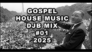 Gospel House Music DJB Mix #01 2025