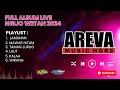 FULL ALBUM AREVA TERBARU 2024 LIVE PERFORM//MONICA MULTIMEDIA//HS PRO AUDIO