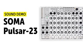 SOMA Pulsar-23 Sound Demo (no talking)