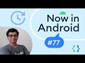 Now in Android: 77 - Android 14 Developer Preview, MAD Skills Compose Layouts and Modifiers, & more!