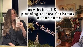 new hair cut!!! \u0026 planning to host Christmas at our home | VLOGMAS DAY 17 \u0026 18