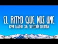Ryan Castro, SOG, Selección Colombia - EL RITMO QUE NOS UNE