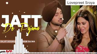 Jatt Da Pajama | Diljit Dosanjh, Sonam Bajwa, Dj Remix | Latest Punjabi Song 2022 |LovepreetSroya