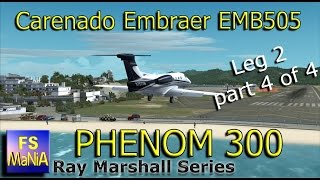 Carenado Embraer PHENOM 300 Brazil to Wichita Leg 2, part 4 of 4