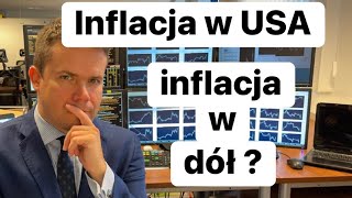 Inflacja W USA. Inflacja W Dół ?