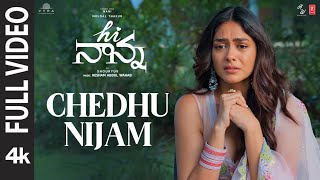 Full Video: Chedhu Nijam | Hi Nanna | Nani,Mrunal Thakur,Baby Kiara | Hesham Abdul Wahab | |Shouryuv