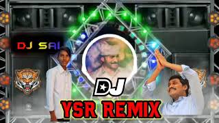 YSR DJ songs Jay jagan Anna