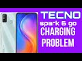 TECNO SPARK 6 GO CHARGING PROBLEM