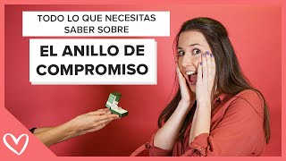 ANILLO DE COMPROMISO - Todo lo que necesitas saber. ¿Cuándo, dónde y cómo?