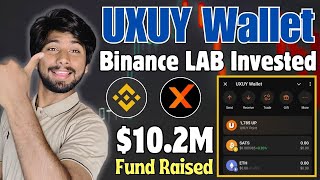 UXUY WALLET Airdrop | Binance Airdrop Today, uxuy binance_lab airdrop