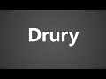 How To Pronounce Drury