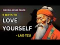 Lao Tzu - How To Love Yourself | Embracing Your Essence and Finding Inner Peace