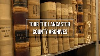 Tour Lancaster County's archives
