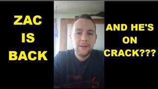 Zac Is Back & He's On Crack??? An Update On Zac Jackson the Tranquil Grifting Psychic???