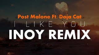 Post Malone Ft. Doja Cat - I Like You ( Inoy Remix ) ( Lyrics Video )