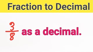 3 8 As A Decimal Number Write As A Decimal 3 8