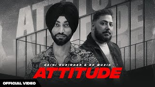 ATTITUDE (OFFICIAL VIDEO) | SAINI SURINDER | RK MUZIK | LATEST PUNJABI SONG 2024