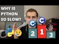 Why is Python so Slow?