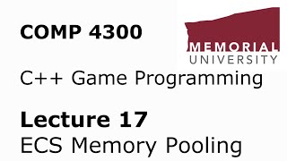 COMP4300 - Game Programming - Lecture 17 - Optimizations, Cache Memory, Memory Pooling