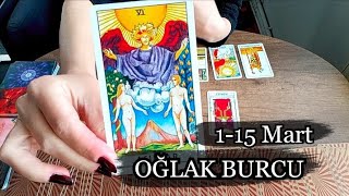 OĞLAK BURCU MART AYI TAROT FALI♑ 1-15 MART ARASINDA YAŞAYACAKLARIN 🔮 OĞLAK BURCU MART 2025 YORUMU