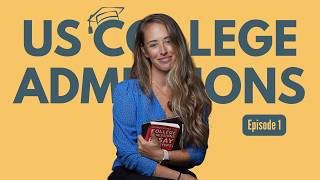 Ep 1: How US college admissions actually work (for international students) | US Admissions 101