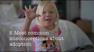 5 MOST COMMON misconceptions about adopting (and fostering)!