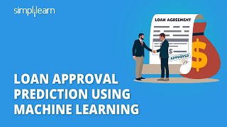 Loan Approval Prediction using Machine Learning | Machine Learning Projects 2026 | Simplilearn