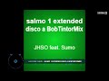 Salmo 1 Extended disco version a BobTintorMix