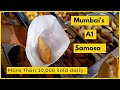 Daily 10,000 Samosa's are sold | Since 1972, Mumbai's famous A1 Samosa | Indian Street Food