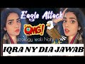 IQRA NY DIA JAWAB😱|EAGLE ATTACK😱|Iqra Haroon World VLOG #50 @Sistrology