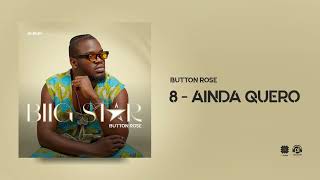 8 - Ainda Quero ( Álbum “BIIG STAR” )