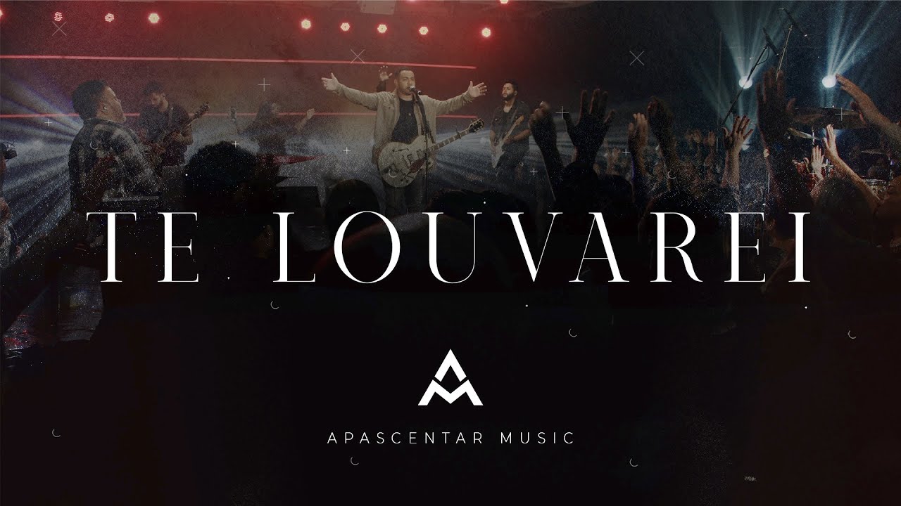 Apascentar Music Te Louvarei Legado Ao Vivo Youtube Music