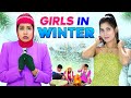 Girls In Winters | Every Indian Family | Shruti Arjun Anand