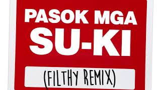 PASOK MGA SUKI EDM REMIX (Emaj.)