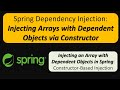 How to Inject Array having Dependent Object using Spring dependency injection by constructor?