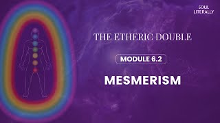 Module 6.2 - Mesmerism