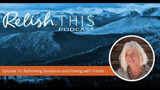 Episode 10: Rethinking Donations and Flowing with Trends – Eileen O’Rourke from GoFarm Colorado