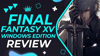 Final Fantasy XV Windows Edition Review