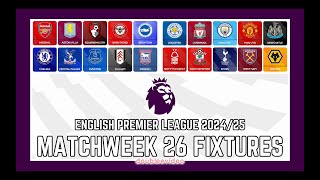 PREMIER LEAGUE FIXTURES 2024/25 TODAY - MATCHWEEK 26