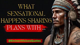 Tested Native American Proverbs That Changes Life | Wise Quotes | Life-changing Quotes 