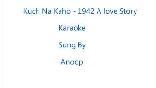 Kuch na Kaho - 1942 a love story - My try Karaoke - Use Headphones