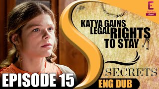 Secrets | Full Episode 15 | Katya Gains Legal Rights to Stay  | English Dub – English Subtitles