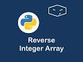 reverse int array in python 😀