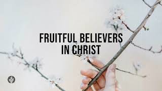Fruitful Believers in Christ | Audio Reading | Our Daily Bread Devotional | Marc