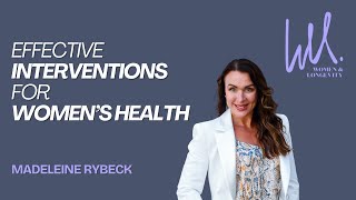 Effective Interventions for Women's Health, Madeleine Rybeck