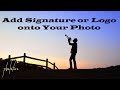 Add a Signature or Logo onto Your Photo