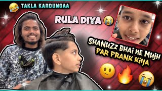 Shanu Bhai Prank On Me 😭| Gone Emotional |ft. @Shanuzz Unisex Salon |Fade Haircut |Rehan Khan vlogs