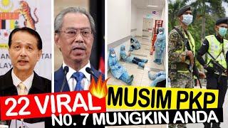 22 ISU VIRAL MUSIM PKP : YANG MANA SATU KENA PADA ANDA?