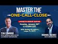 Master The One Call Close with Manuel Suarez & Tom Cummins