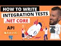 Integration Testing .NET Core | How To Write Integration Tests C#? |  ASP.NET Core REST API